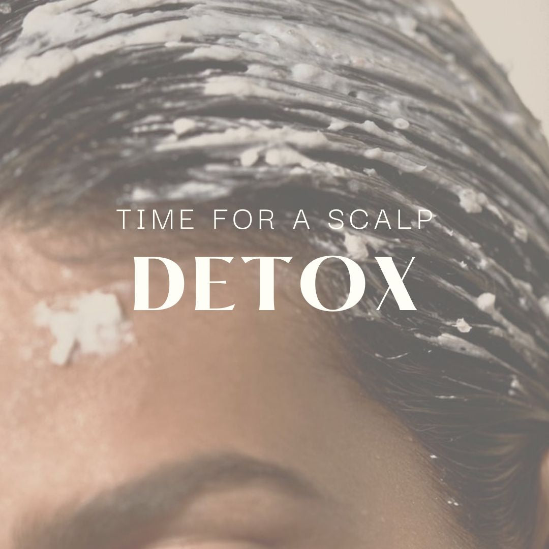 WHY SHOULD I DETOX MY SCALP?